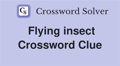 flying insect crossword clue